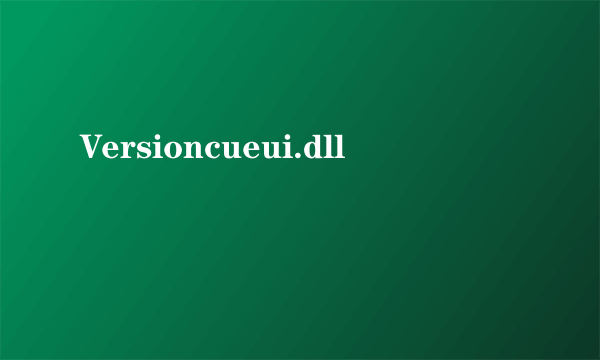Versioncueui.dll