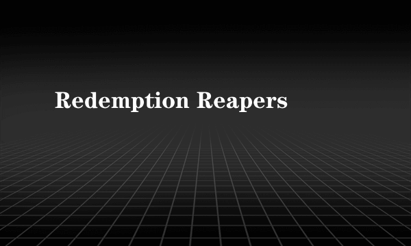 Redemption Reapers