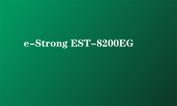 e-Strong EST-8200EG