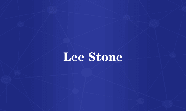 Lee Stone