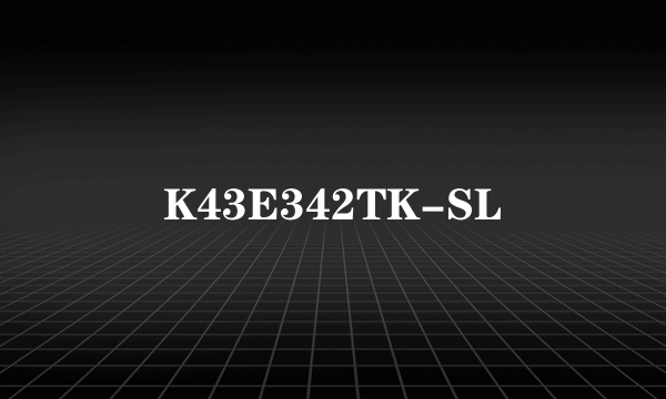 K43E342TK-SL