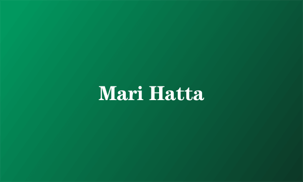 Mari Hatta