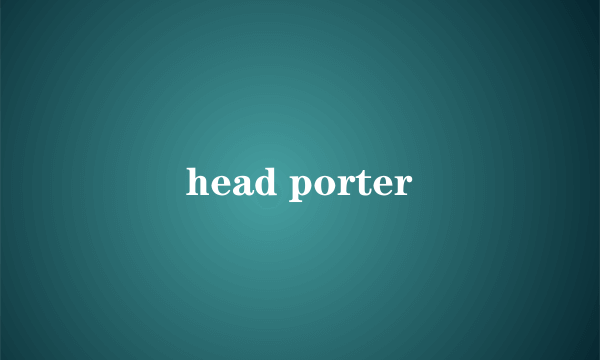 head porter