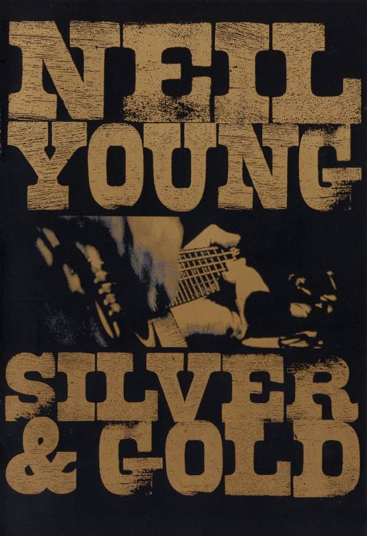 Neil Young: Silver and Gold