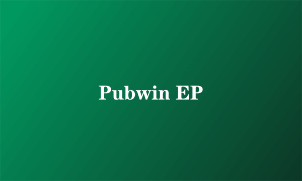 Pubwin EP