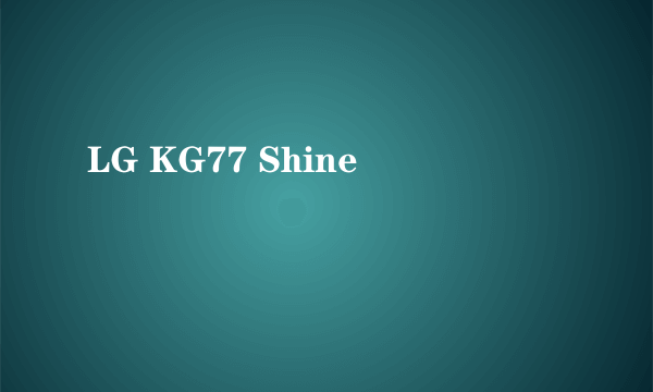 LG KG77 Shine