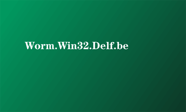 Worm.Win32.Delf.be