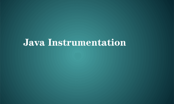 Java Instrumentation