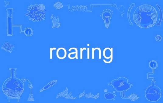 roaring