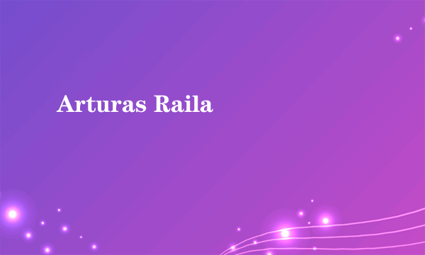 Arturas Raila