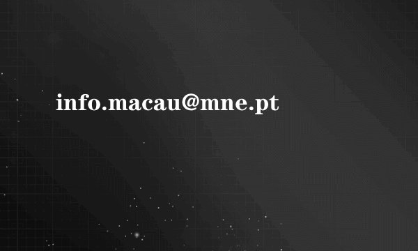 info.macau@mne.pt