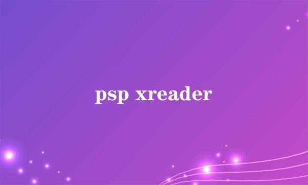 psp xreader
