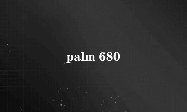 palm 680
