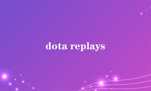 dota replays